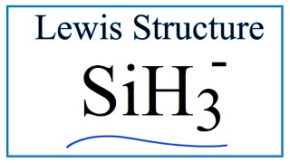 Lewis Dot Structure for SiH3 - (and Molecular Geometry)