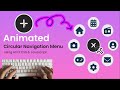 Animated Circular Navigation Menu using Html CSS & Vanilla Javascrip | Easy Coding