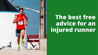 The best free advice for an injured runner