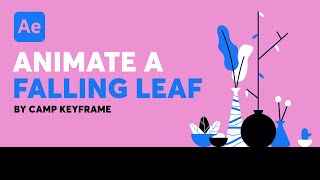 Animate a Falling Leaf - After Effects Tutorial