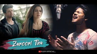 Zaroori Tha - R JOY - Rahat Fateh Ali Khan - Unplugged