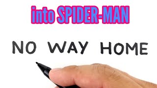 VERY EASY , How to turn words NO WAY HOME into SPIDERMAN NO WAY HOME
