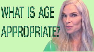 What Is Age Appropriate?