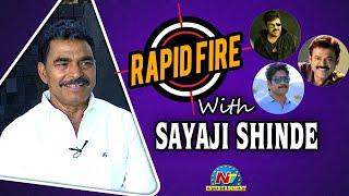 Rapid Fire With Sayaji Shinde | Chiranjeevi, Venkatesh, Nagarjuna | NTV Entertainment