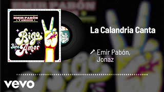 Emir Pabón, Jonaz - La Calandria Canta (Audio)