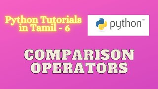 Python Programming Tutorial | Comparison Operators in Python | Python in Tamil