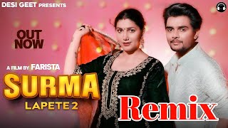 Surma ( Lapete 2 ) Dj Remix| Sapna Choudhary & Mohit Sharma | New Haryanvi Song | Dj Narender Loyal
