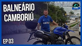 CHEGAMOS EM BALNEÁRIO CAMBORIÚ - VIAGEM DE MOTO (LANDER 250) MINAS ATÉ SANTA CATARINA / EP03