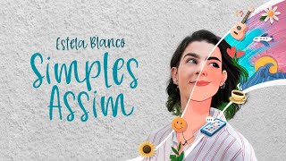 Simples Assim - Estela Blanco (Lyric Video)