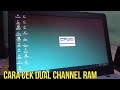 Cara cek Dual Channel RAM Laptop