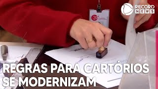 Regras válidas para titulares de cartórios se modernizam