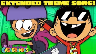The Casagrandes Extended Theme Song! | The Casagrandes