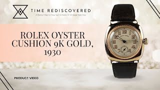 Rolex Oyster Cushion 9k Gold, 1930 | Time Rediscovered