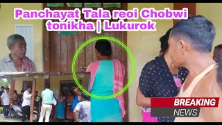 Jolijak Luku Chobwi tonikha panchayat secretary tei rega master noh | Rega Rang riyani