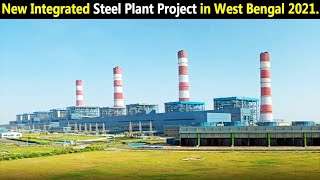 New Integrated Steel Plant Coming Up in West Bengal 2021 | Rashmi Group New Steel Plant | Ep - 88