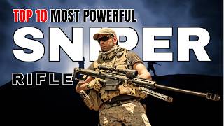 Most Powerful Sniper Rifles in the World | Top 10 Best War Sniper Rifles 2025