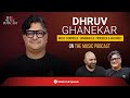 @dhruvghanekarofficial | The Music Podcast: @WAHWAHMUSICPROD, Blue Frog, Jazz, Brand Identity & more