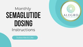 Semaglutide Monthly Dosing Instructions