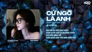 Cứ Ngỡ Là Anh Remix (Hot TikTok) - Đinh Tùng Huy | Em Đã Đi Rồi Sao Anh Còn Chờ Chỉ Là Buông Thôi