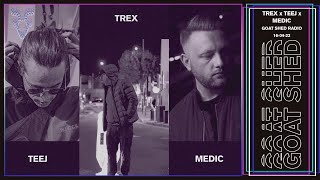 Trex X Teej X Medic MC