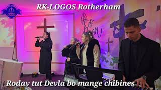 RK-LOGOS Rotherham chvála (Rodav tut Devla bo mange chibines)