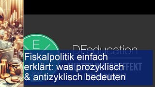 Fiskalpolitik: Definition, Unterschied prozyklisch antizyklisch