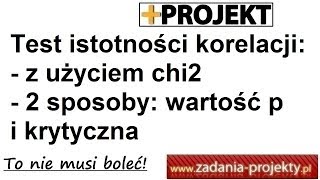 Test istotności korelacji chi2 dwoma sposobami wartość p krytyczna