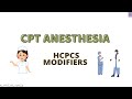 CPT ANESTHESIA| HCPCS MODIFIERS| CPT TOPICS|  MEDICAL CODING AND BILLING| @medicalcodercertified