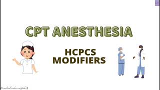 CPT ANESTHESIA| HCPCS MODIFIERS| CPT TOPICS|  MEDICAL CODING AND BILLING| @medicalcodercertified