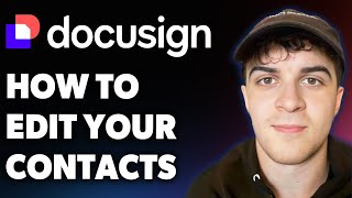 How to Edit Your Contacts in Docusign (Full 2025 Guide)