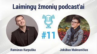 podcastas su Ramūnu Karpuška,  kaip pažinti save bei kaip atrasti savo pašaukimą.