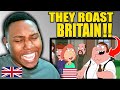 Brit reacts to FAMILY GUY ROASTING BRITAIN