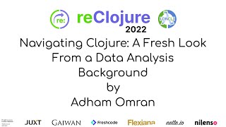Navigating Clojure: A Fresh Look From a Data Analysis Background (by Adham Omran)