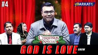 Christmas Special Ep#4 - God is Love Show |  Barkat TV Pakistan | Pastor Salik John Barkat