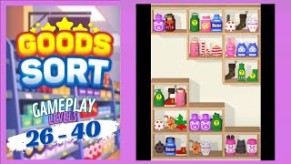 🏅 Goods Sort 🍒🥤🪆 LEVELS 26 - 40 🍄🧃🧸 GAMEPLAY 🎮 FULL GAME