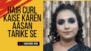 How to do hair curls || curl करने का सही तरीका || How to do Maggie hair curl on lo...