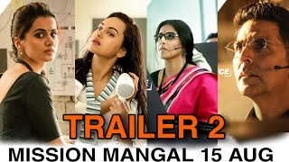 Mission Mangal Trailer 2 Out now | Akshay Kumar, Vidya Balan, Tapsee, Mission Mangal 15 Aug