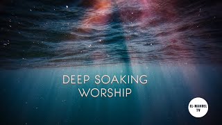 Deep Soaking Worship Medley | Prayer Instrumentals | Worship Instrumentals | Meditation Music