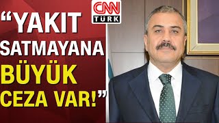 EPDK Başkanı Mustafa Yılmaz: "Zam olacak diye yakıt satmayan cezalandırılıyor!"