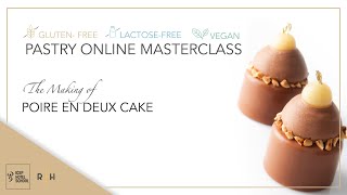 The Making of Poire En Deux | Vegan Gluten Free Pastry Online MasterClass