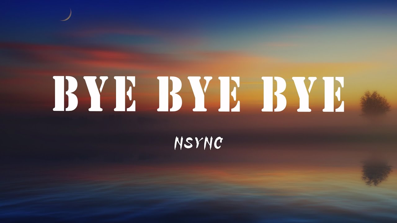 NSYNC - Bye Bye Bye ( Lyric Video ) - YouTube