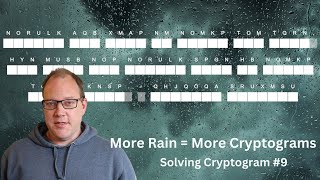 More Rain = More Cryptograms - Solving Cryptogram #9
