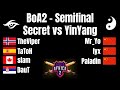 BoA2 Semis - Secret vs YinYang (Hosted by MembTV)