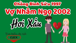 (Siêu Hay)Xem Tuổi Chồng Đinh Sửu 1997 Vợ Nhâm Ngọ 2002 Có Hợp Nhau Không|Tử Vi 365