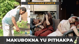 MAKUBOKNA YOO PITHAKPA | MOU AHUM PART 2 | STORYTIME