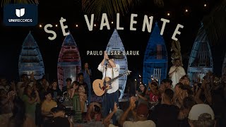 Paulo César Baruk - Sê Valente (Louvor à Luz da Lua) [Ao Vivo]