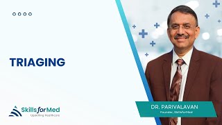 Triaging: Essentials every healthcare professionals must know | SkillsForMED