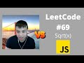 69. Sqrt(x) - LeetCode Javascript