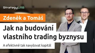 Jak na budování vlastního trading byznysu a kapitálu