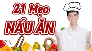 21 Mẹo Nấu Ăn Đỉnh Cao Giúp Bạn Trở Thành Đầu Bếp Gia Đình | Bác sĩ Giang